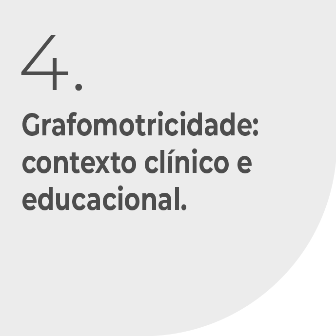 Grafomotricidade: contexto clínico e educacional.
